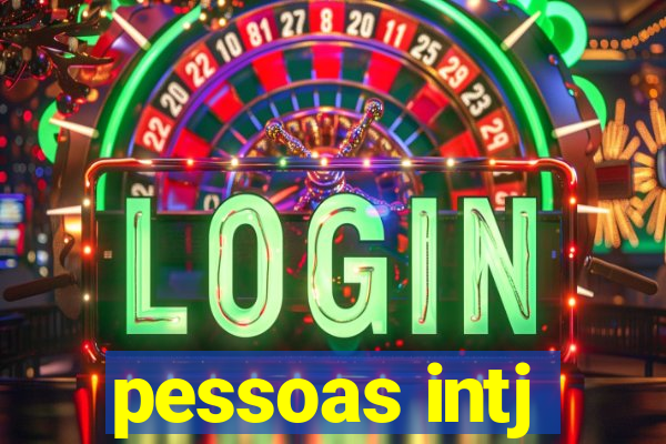 pessoas intj